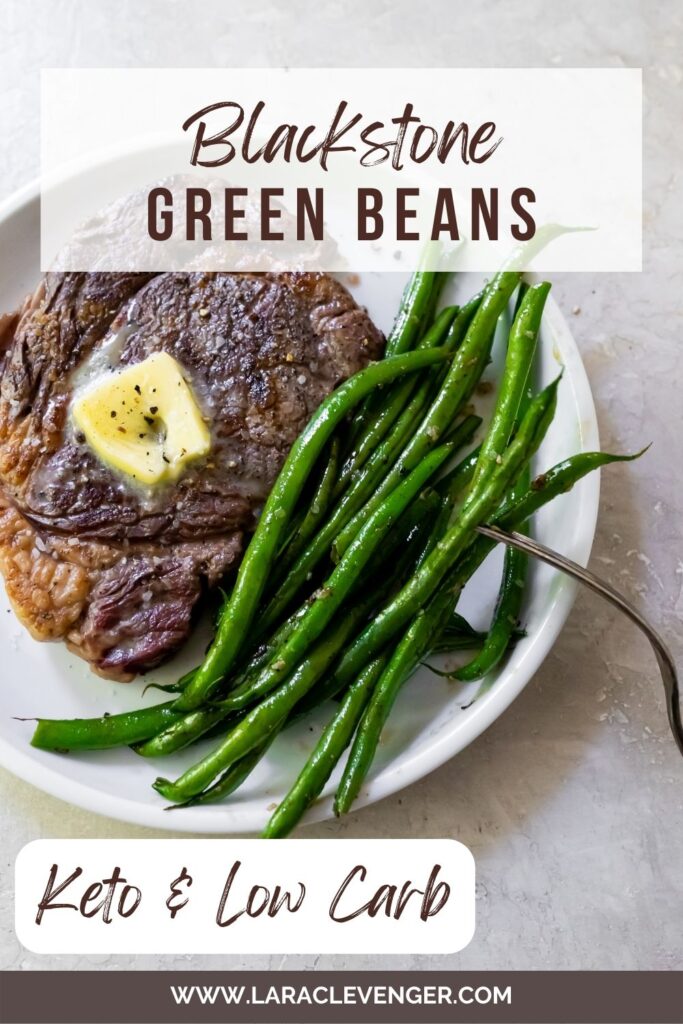 pinterest image for Blackstone Green Beans served with a ribeye steak