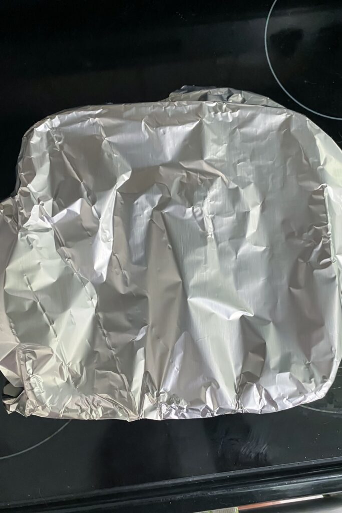 baking dish covered with aluminum foil