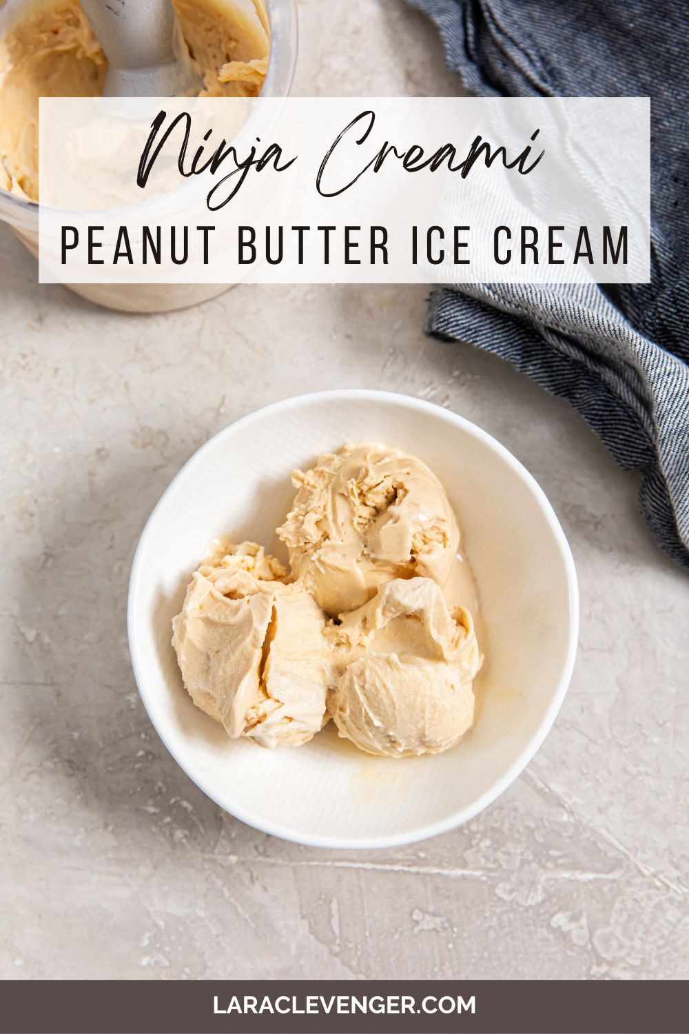Ninja Creami Peanut Butter Ice Cream - Lara Clevenger