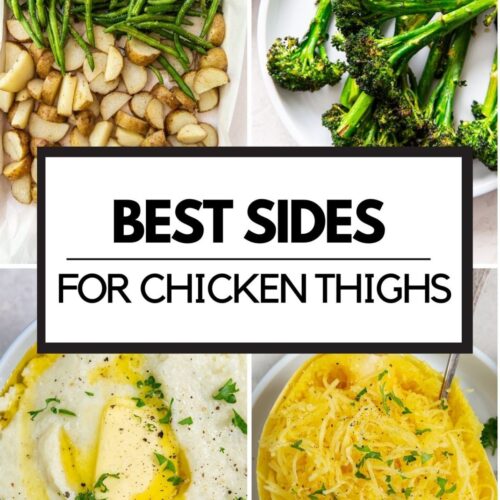 38 Best Sides for Chicken Thighs - Lara Clevenger